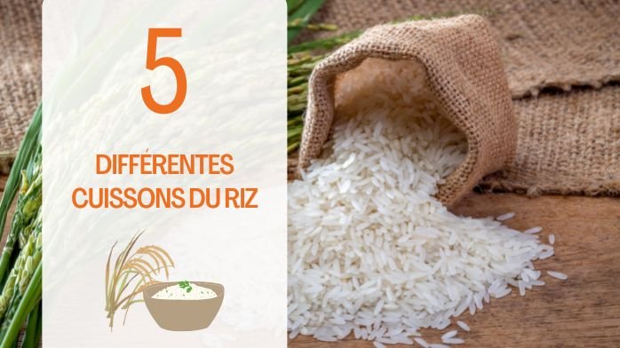 Article - les 5 cuissons du riz - juin 2022